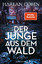 Der Junge aus dem Wald: Thriller (Wilde 