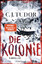 Tudor, C. J.: Die Kolonie | Thriller | C