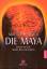 Magda Wimmer: Die Maya - Weber der Zeit,