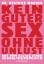 Kein guter Sex ohne Unlust - Aus dem Alltag einer Sexualtherapeutin