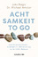 Achtsamkeit to go: Klarheit und Sinn fin Achtsamkeit to go: Klarheit und Sinn fin