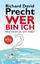 Precht Richard David: Wer bin ich und we