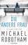 gebrauchtes Buch – Michael Robotham – Die andere Frau  (Orginaltitel - The Other Wife) – Bild 1