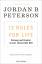 Peterson, Jordan B.: 12 Rules For Life -