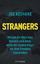 Joe Keohane: Strangers - Warum die Welt 