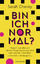 Sarah Chaney: Bin ich normal? - Warum wi