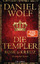 Daniel Wolf: Wolf, Daniel/Die Templer. R