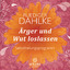 Rüdiger Dahlke: Ärger und Wut loslassen 