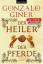 Gonzalo Giner: Der Heiler der Pferde: Ro