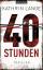 Kathrin Lange: 40 Stunden - Thriller