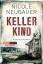 Nicole Neubauer: Kellerkind: Roman (Komm