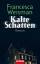 Francesca Weisman: Kalte Schatten: Roman