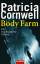 Patricia Cornwell: Body Farm - Ein Kay-S