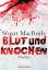 Stuart MacBride: Blut und Knochen : Thri