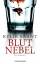 Kylie Brant: Blutnebel - Psychothriller 