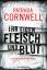 Patricia Cornwell: Ihr eigen Fleisch und