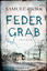 Samuel Bjørk: Federgrab – Thriller Samuel Bjørk: Federgrab – Thriller