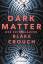 Blake Crouch: Dark Matter. Der Zeitenläu