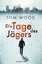 Tom Wood: Die Tage des Jägers., Thriller