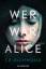 Richmond, T. R.: Wer war Alice