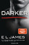 Darker - Fifty Shades of Grey. Gefährliche Liebe von Christian selbst erzählt – Roman