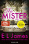 James, E L: The Mister - Roman - Deutsch