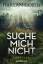 Harlan Coben: SUCHE MICH NICHT - Thrille