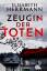 Elisabeth Herrmann: Zeugin der Toten: Th