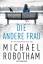 Michael Robotham: Die andere Frau: Psych