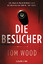 Tom Wood: Die Besucher