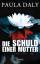 Paula Daly: Die Schuld einer Mutter : Th