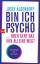 Josef Aldenhoff: Bin ich psycho ... oder