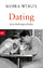 Moira Weigel: Dating: Eine Kulturgeschic