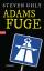 Steven Uhly: Adams Fuge : Roman