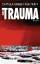 Camilla Grebe: Das Trauma: Roman