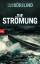 Rolf Börjlind: Die Strömung: Kriminalrom Rolf Börjlind: Die Strömung: Kriminalrom