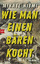 Mikael Niemi: Wie man einen Bären kocht