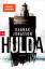 HULDA – Thriller - Hulda kehrt zurück! Die Fortsetzung der Bestseller-Serie aus Island