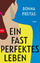 Donna Freitas: Ein fast perfektes Leben