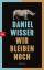 Daniel Wisser: Wir bleiben noch : Roman