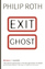 P ROTH: Exit Ghost., Roman.