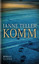 Janne Teller: Komm. Roman  - signiert