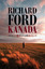 Richard Ford: Kanada. DEA. Widmungsexemp