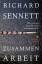 Richard Sennett: Zusammenarbeit: Was uns