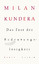 Milan Kundera: Das Fest der Bedeutungslo