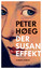 Peter Høeg: Der Susan-Effekt / Roman