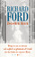 Richard Ford: Zwischen ihnen: Wenig ist Richard Ford: Zwischen ihnen: Wenig ist