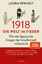 Laura Spinney: 1918 - Die Welt im Fieber Laura Spinney: 1918 - Die Welt im Fieber