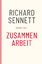 Richard Sennett: Zusammenarbeit: Was uns