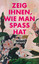 gebrauchtes Buch – Nicole Flattery – Zeig ihnen, wie man Spaß hat - Storys – Bild 1